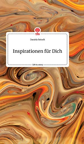 Inspirationen Fur Dich. Life Is A Story - Story.One
