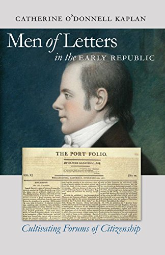 Men Of Letters In The Early Republic Cultivating Forums Of Citizenship (publish [Paperback]