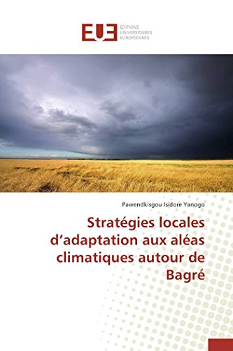 Stratgies Locales D'adaptation Aux Alas Climatiques Autour De Bagr (french Ed [Paperback]