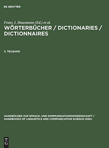 Worterbucher - Dictionaries - Dictionnaires 3. Teilband  Ein Internationales Ha [Unknown]