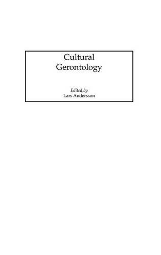 Cultural Gerontology [Hardcover]