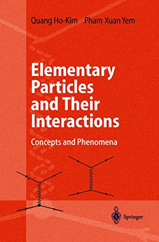 Elementary Particles and Their Interactions Concepts and Phenomena [Hardcover]