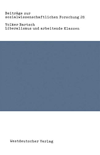 Liberalismus und arbeitende Klassen Zur Gesellschaftstheorie John Stuart Mills [Paperback]