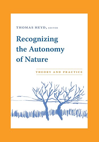 Recognizing The Autonomy Of Nature Theory And Practice [Hardcover]