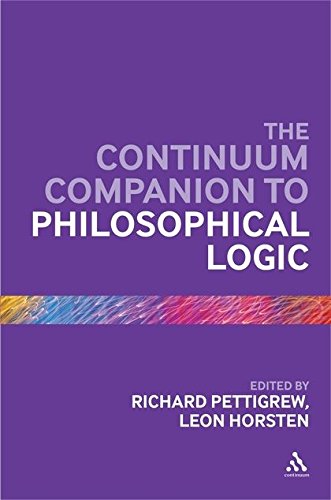 The Continuum Companion to Philosophical Logic [Hardcover]