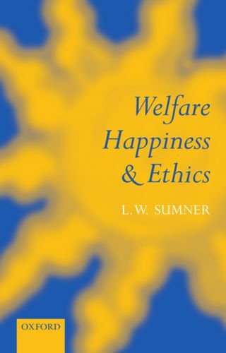 Welfare, Happiness, and Ethics [Paperback]