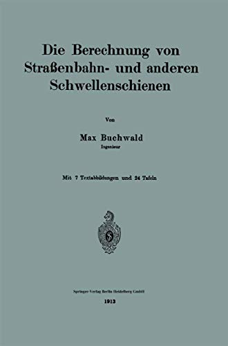 Die Berechnung von Straenbahn- und anderen Schwellenschienen [Paperback]