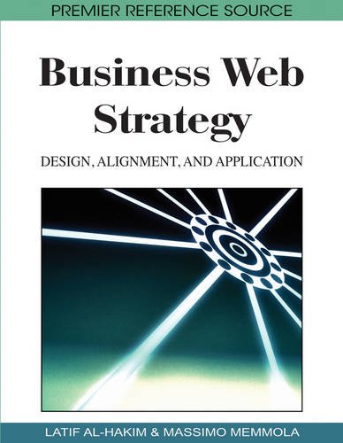 Business Web Strategy  Design, Alignment and Application [Hardcover]