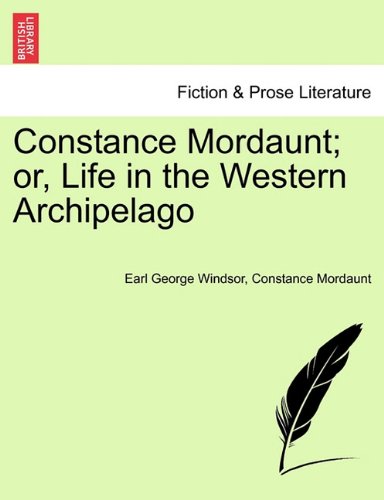 Constance Mordaunt or, Life in the Western Archipelago [Paperback]
