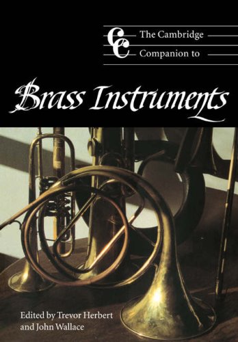 The Cambridge Companion to Brass Instruments [Paperback]