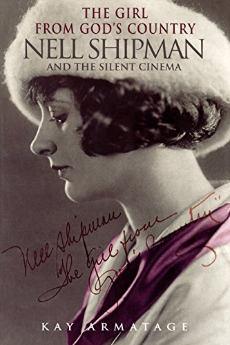 The Girl From God's Country Nell Shipman And The Silent Cinema [Paperback]
