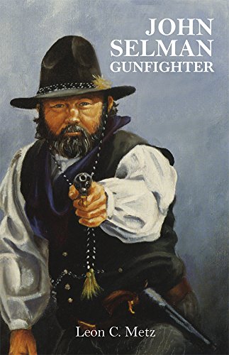 John Selman Gunfighter [Paperback]