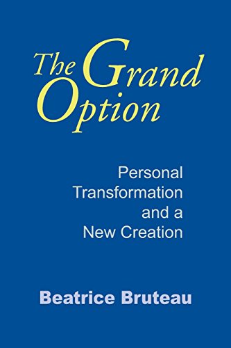 The Grand Option Personal Transformation and a New Creation [Paperback]
