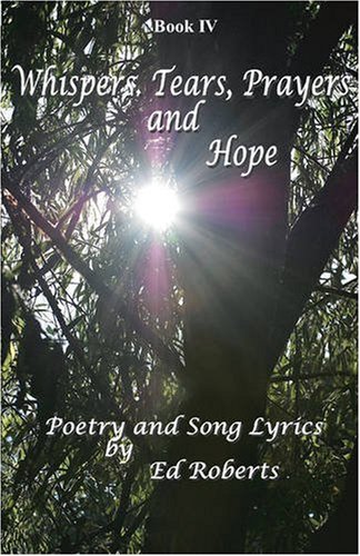 Whispers, Tears, Prayers And Hope [Paperback]
