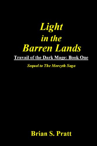 Light In The Barren Lands Book One Of Travail Of The Dark Mage [Paperback]