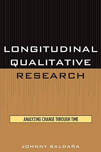 Longitudinal Qualitative Research Analyzing Change Through Time [Paperback]