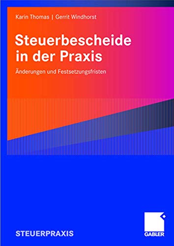 Steuerbescheide in der Praxis nderungen und Festsetzungsfristen [Paperback]