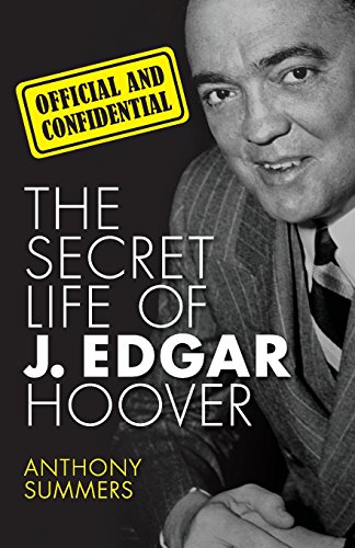 Official and Confidential The Secret Life of J. Edgar Hoover [Paperback]