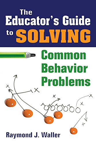 The Educator's Guide to Solving Common Behavior Problems [Paperback]