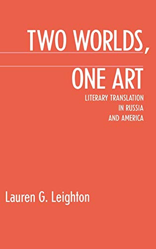 Two Worlds, One Art Literary Translation in Russia and America [Hardcover]