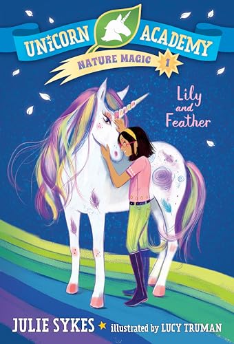 Unicorn Academy Nature Magic 1 Lily and Feather [Paperback]