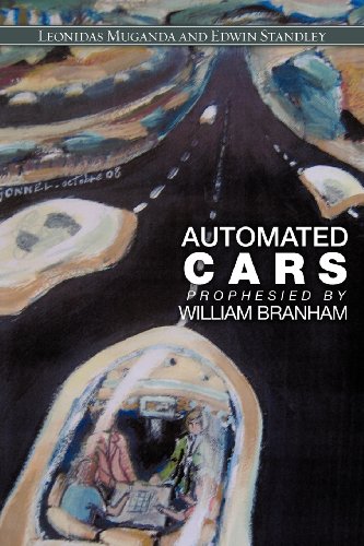 Automated Cars Prophesied By William Branham [Paperback]