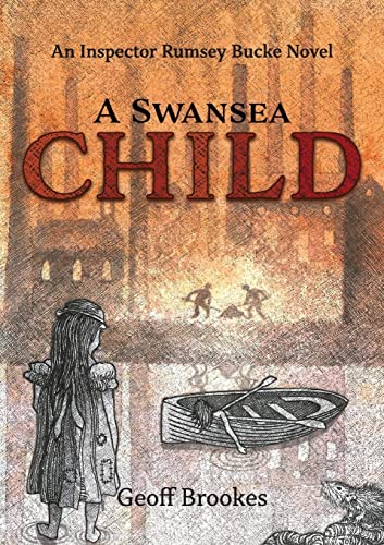 Swansea Child  An Inspector Rumsey Bucke Story [Paperback]
