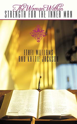 Woman Within  Strength for the Inner Man [Paperback]