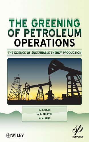 The Greening of Petroleum Operations The Science of Sustainable Energy Producti [Hardcover]