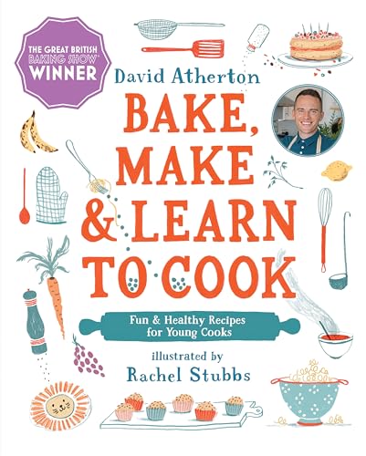 Bake, Make, and Learn to Cook  Fun and Healthy Recipes for Young Cooks [Hardcover]
