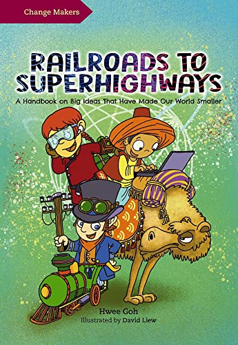 Change Makers Railroads To Superhighways [TRADE PAPER         ]