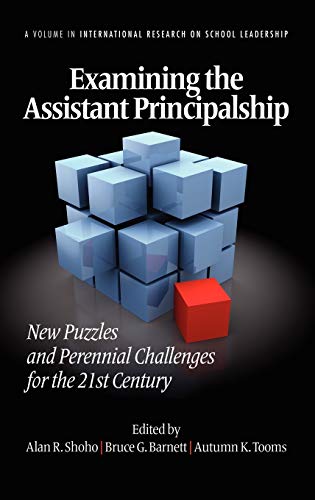 Examining the Assistant Principalship  New Puzzles and Perennial Challenges for [Hardcover]