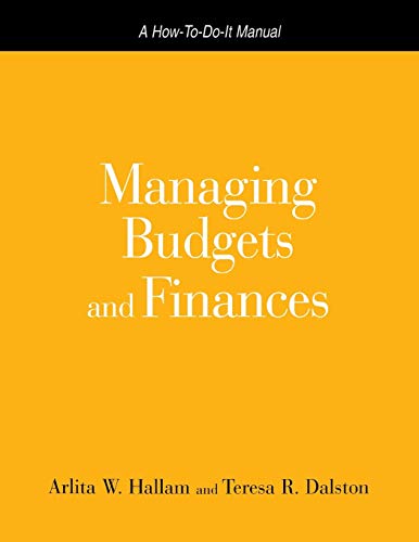 Managing Budgets and Finances A How-To-Do-It Manual for Librarians and Informat [Paperback]