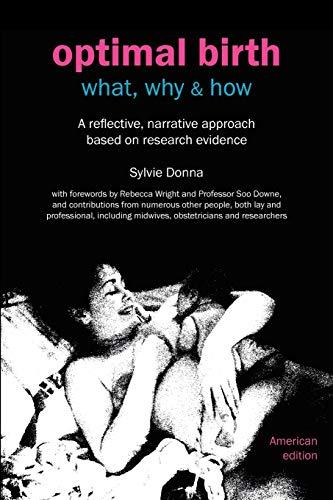 Optimal Birth What, Why & How (american Edition, With Notes And References) (fr [Paperback]