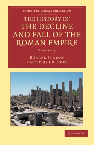 The History of the Decline and Fall of the Roman Empire Edited in Seven Volumes [Paperback]