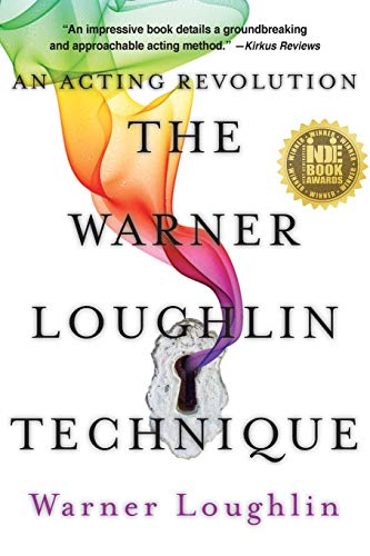 The Warner Loughlin Technique An Acting Revolution