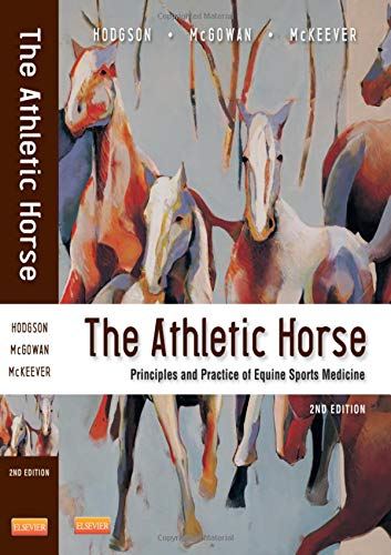 The Athletic Horse Principles and Practice of Equine Sports Medicine [Hardcover]