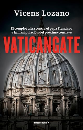Vaticangate. El complot ultra contrael papaFrancisco y la manipulacin del pr [Paperback]