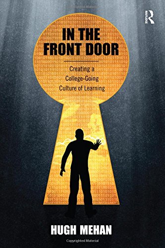 In the Front Door Creating a College-bound Culture of Learning [Hardcover]