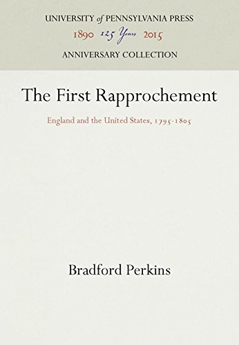 First Rapprochement  England and the United States, 1795-1805 [Hardcover]