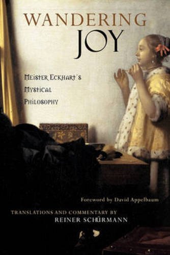 Wandering Joy Meister Eckhart's Mystical Philosophy [Paperback]