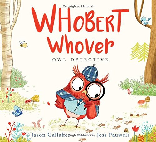 Whobert Whover, Owl Detective [Hardcover]