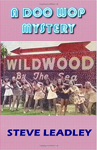 A Doo Wop Mystery A Nostalgic Wildwood Story [Paperback]