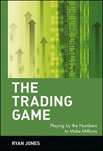 The Trading Game Playing by the Numbers to Make Millions [Hardcover]