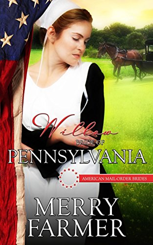 Willow Bride Of Pennsylvania (american Mail-Order Brides Series) (volume 2) [Paperback]