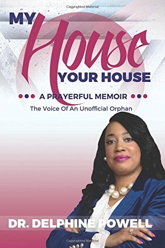 My House Your House a Prayerful Memoir  The Voice of an Unofficial Orphan [Paperback]