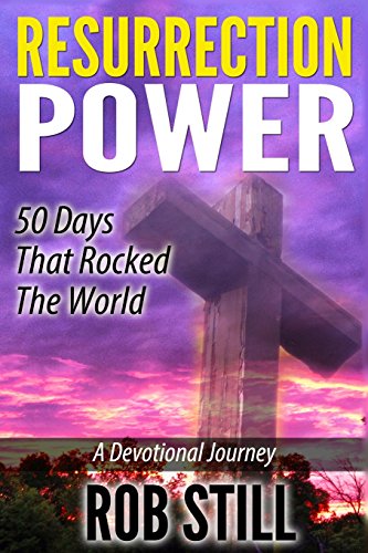Resurrection Power 50 Days That Rocked The World A Devotional Journey [Paperback]