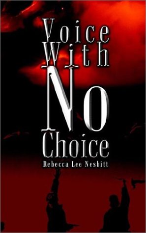 Voice with No Choice [Paperback]