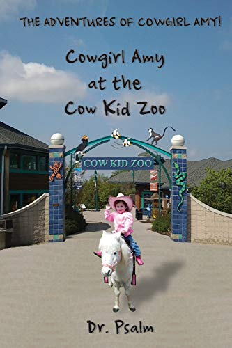 Cowgirl Amy At The Cow Kid Zoo [Paperback]