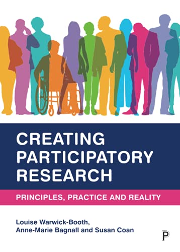 Creating Participatory Research Principles, Practice and Reality [Paperback]